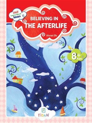 cover image of Akif Learns About Iman--Believing in the Afterlife
